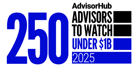 AdvisorHub 250 Advisors to Watch Under $1B, 2025